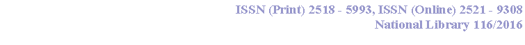  : ISSN (Print) 2518 - 5993, ISSN (Online) 2521 - 9308116/2016National Library 
