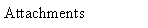  : Attachments